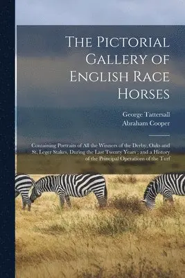 Pictorial Gallery of English Race Horses