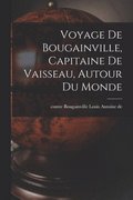 Voyage de Bougainville, capitaine de vaisseau, autour du monde