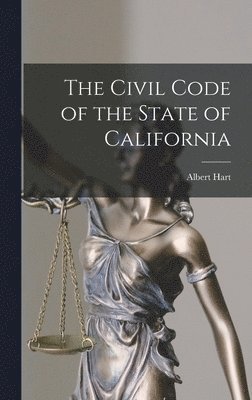 Albert Hart - Civil Code of the State of California, Inbunden