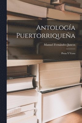 Manuel Fernández Juncos - Antología Puertorriqueña, Häftad