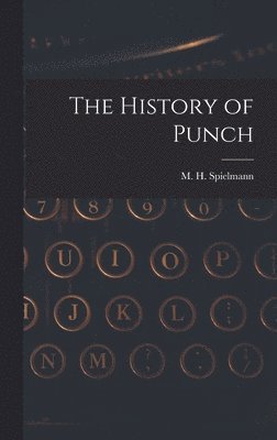 M H Spielmann - History of Punch, Inbunden