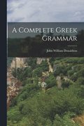 Complete Greek Grammar