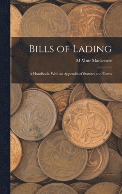 M Muir MacKenzie - Bills of Lading, Inbunden. Tillgänglighet: Lägg i varukorg
