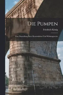 Friedrich König - Pumpen, Häftad. Tillgänglighet: Tillfälligt slut