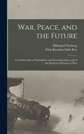 War, Peace, and the Future