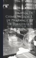 Journal De Chimie Mdicale, De Pharmacie Et De Toxicologie