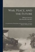 War, Peace, and the Future