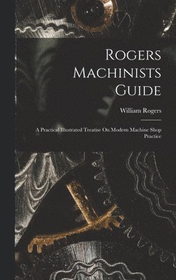 Rogers Machinists Guide