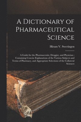 Dictionary of Pharmaceutical Science
