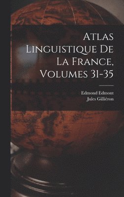 Atlas Linguistique De La France, Volumes 31-35
