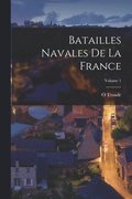 Batailles Navales De La France; Volume 1
