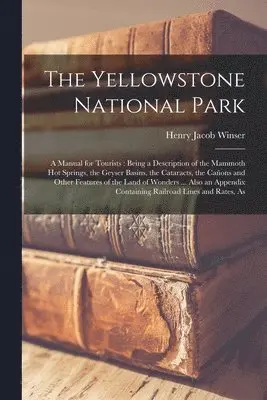 Henry Jacob Winser - Yellowstone National Park, Häftad. Tillgänglighet: Tillfälligt slut