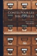 Contes Pour Les Bibliophiles