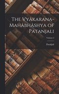 Vy�karana-Mah�bh�shya of Patanjali; Volume 2