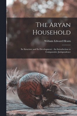 William Edward Hearn - Aryan Household, Häftad
