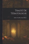 Traité De Tératologie
