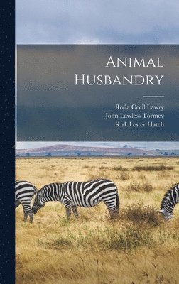 Kirk Lester Hatch, John Lawless Tormey, Rolla Cecil Lawry - Animal Husbandry, Inbunden. Tillgänglighet: Lägg i varukorg