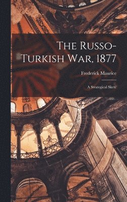 Frederick Maurice - Russo-Turkish war, 1877, Inbunden