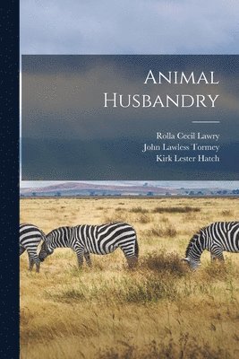 Kirk Lester Hatch, John Lawless Tormey, Rolla Cecil Lawry - Animal Husbandry, Häftad. Tillgänglighet: Lägg i varukorg