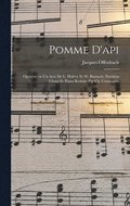 Pomme d'api; oprette en un acte de L. Halvy et W. Busnach. Partition chant et piano rduite par Ch. Constantin
