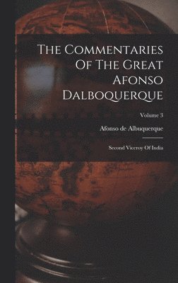 Afonso De Albuquerque - Commentaries Of The Great Afonso Dalboquerque, Inbunden