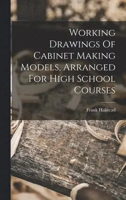 Arranged for High School Co Working Drawings of Cabinet Making Models