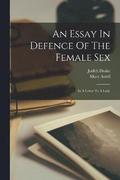 An Essay In Defence Of The Female Sex