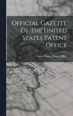 Official Gazette Of The United States Patent Office, Inbunden