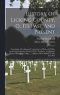 History Of Licking County, O., Its Past And Present