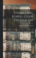 Stammtafel Koppel (oder Thurnauer)