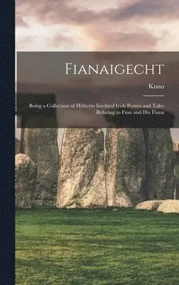 Kuno 1858-1919 Meyer - Fianaigecht, Inbunden. Tillgänglighet: Lägg i varukorg