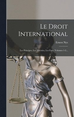 Ernest Nys - Droit International, Inbunden