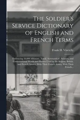 Soldier's Service Dictionary of English and French Terms