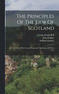 Principles Of The Law Of Scotland