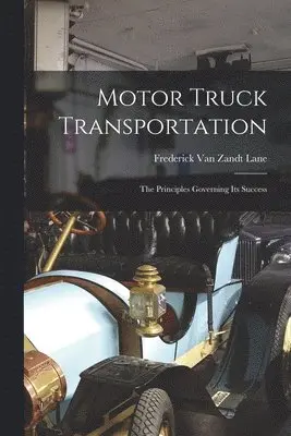 Frederick van Zandt Lane - Motor Truck Transportation, Häftad. Tillgänglighet: Lägg i varukorg
