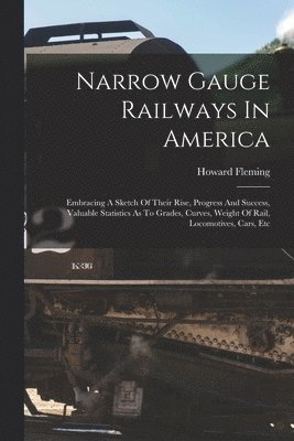 Narrow Gauge Railways In America