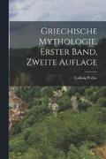 Griechische Mythologie, erster Band, zweite Auflage