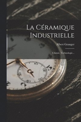 Albert Granger - Céramique Industrielle, Häftad