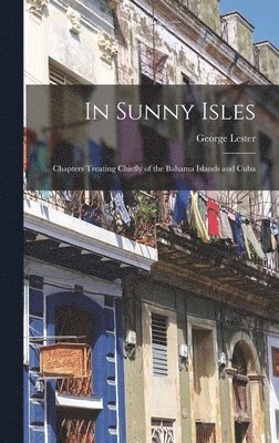 George Lester - In Sunny Isles, Inbunden. Tillgänglighet: Lägg i varukorg