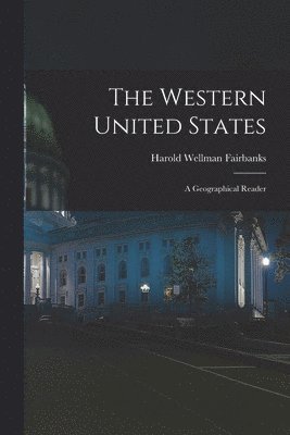 Harold Wellman Fairbanks - Western United States, Häftad. Tillgänglighet: Lägg i varukorg