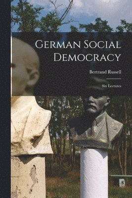 Bertrand Russell - German Social Democracy, Häftad