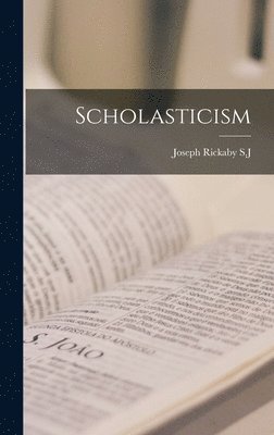 Joseph Rickaby S J - Scholasticism, Inbunden
