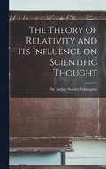 Theory of Relativity and its Influence on Scientific Thought