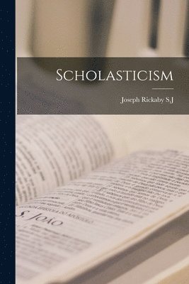 Joseph Rickaby S J - Scholasticism, Häftad