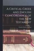 Critical Greek and English Concordance of the New Testament