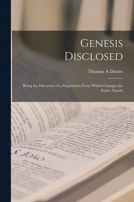 Thomas A Davies - Genesis Disclosed, Häftad