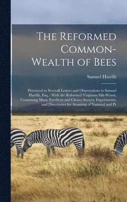 Samuel Hartlib - Reformed Common-Wealth of Bees, Inbunden. Tillgänglighet: Lägg i varukorg