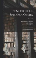 Benedicti De Spinoza Opera