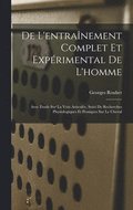 De L'entraînement Complet Et Expérimental De L'homme