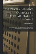 De L'entraînement Complet Et Expérimental De L'homme